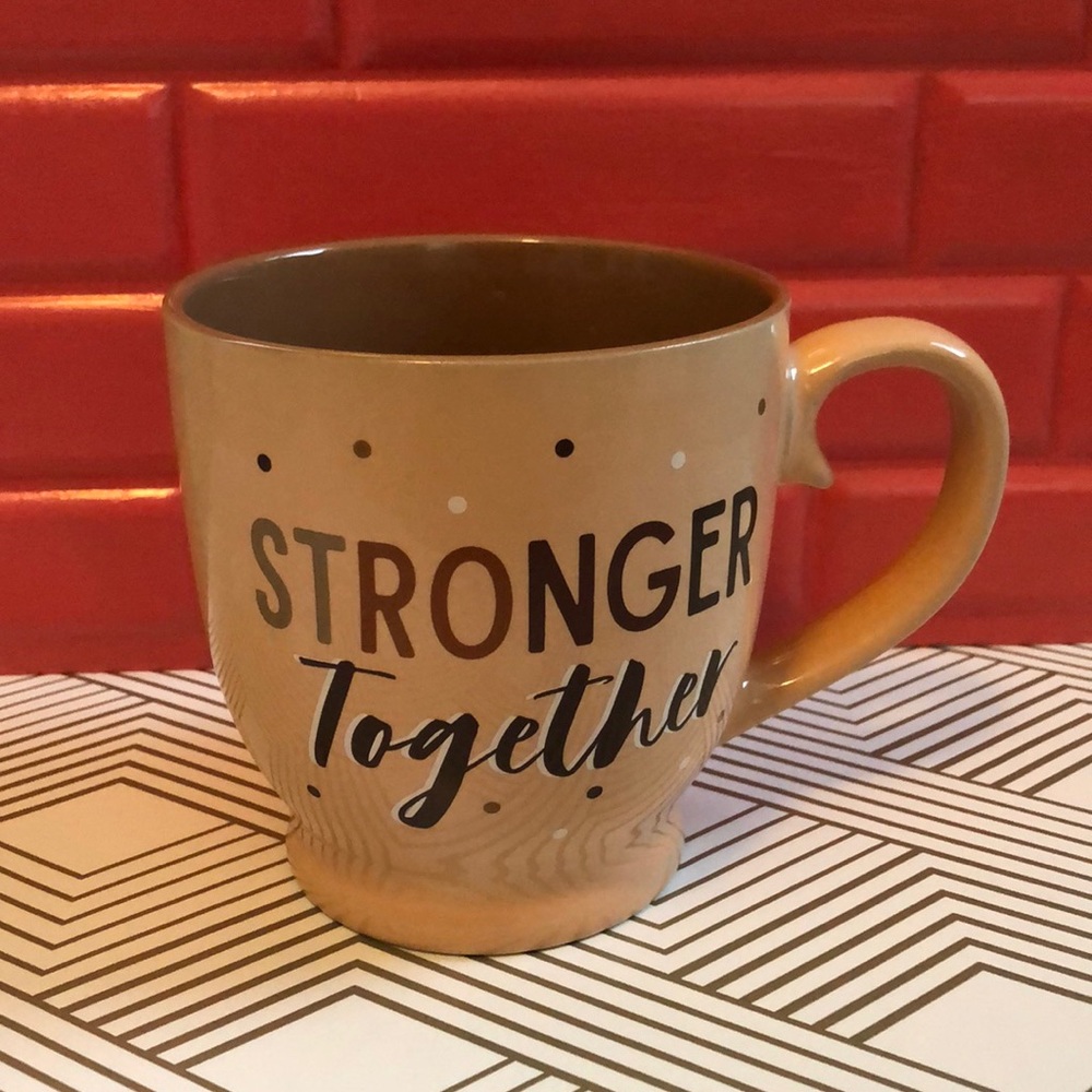 “Stronger Together” Unity & Strength Uplifting Message Ceramic Coffee Tea Mug